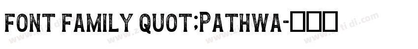 font family quot;Pathwa字体转换